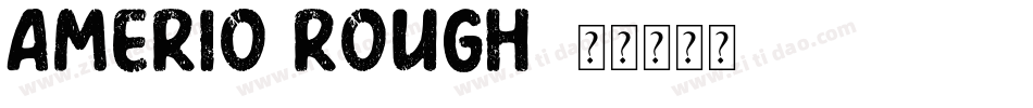 Amerio Rough字体转换